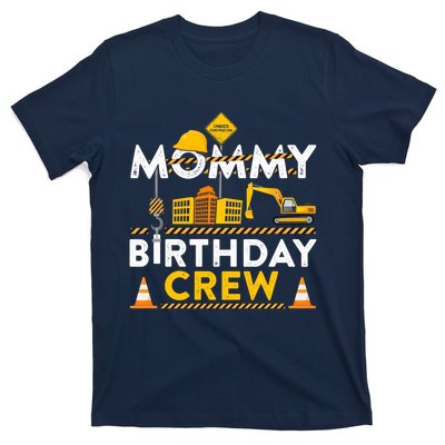 Mommy Birthday Crew Construction Birthday Party Gift T-Shirt