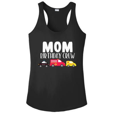 Mom Birthday Crew Fire Truck Police Car Ambulance Bday Party Ladies PosiCharge Competitor Racerback Tank