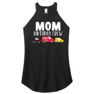 Mom Birthday Crew Fire Truck Police Car Ambulance Bday Party Women’s Perfect Tri Rocker Tank