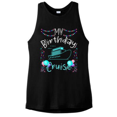 My Birthday Cruise Ship Party Funny Onboard Birthday Squad Ladies PosiCharge Tri-Blend Wicking Tank