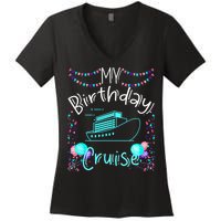 My Birthday Cruise Ship Party Funny Onboard Birthday Squad Women's V-Neck T-Shirt