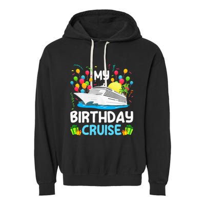 My Birthday Cruise Ship Vacation Party Cruising Garment-Dyed Fleece Hoodie