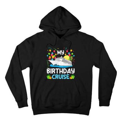 My Birthday Cruise Ship Vacation Party Cruising Hoodie