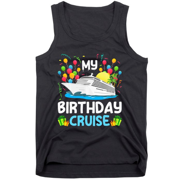 My Birthday Cruise Ship Vacation Party Cruising Tank Top