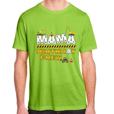 Mama Birthday Crew Construction Family Birthday Party Adult ChromaSoft Performance T-Shirt