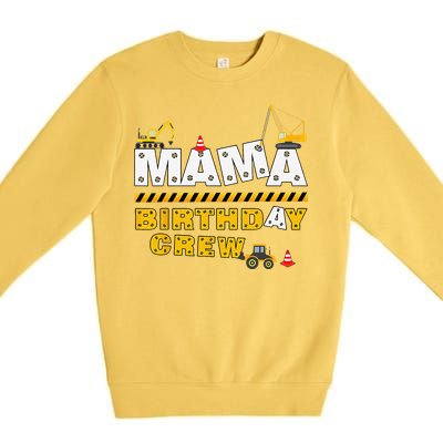 Mama Birthday Crew Construction Family Birthday Party Premium Crewneck Sweatshirt