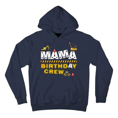 Mama Birthday Crew Construction Family Birthday Party Tall Hoodie