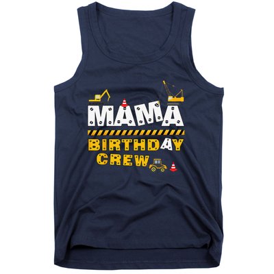 Mama Birthday Crew Construction Family Birthday Party Tank Top