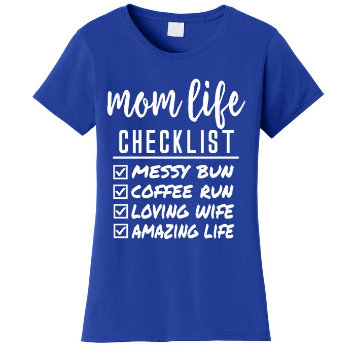 Messy Bun Coffee Run Loving Wife Amazing Life Checklist Gift Women's T-Shirt