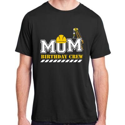 Mom Birthday Crew Construction Birthday Party Adult ChromaSoft Performance T-Shirt