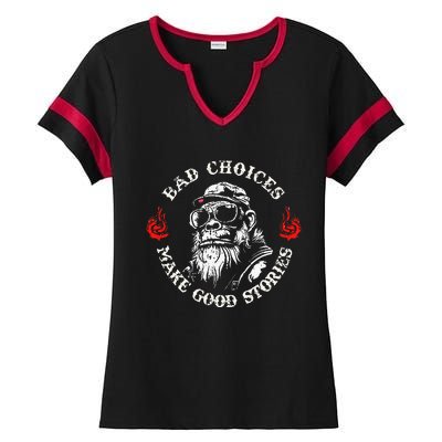 Monkey Bad Choices Make Good Stories Ladies Halftime Notch Neck Tee