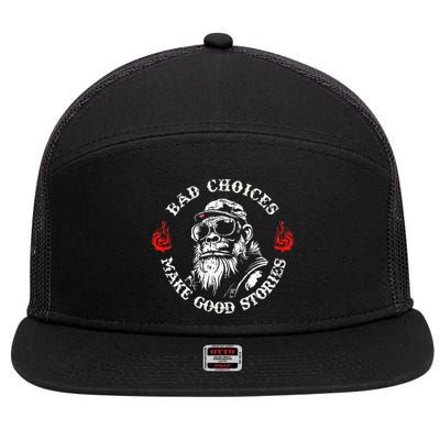 Monkey Bad Choices Make Good Stories 7 Panel Mesh Trucker Snapback Hat