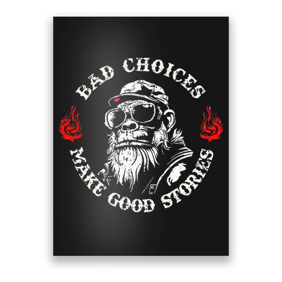 Monkey Bad Choices Make Good Stories Poster