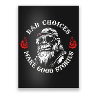 Monkey Bad Choices Make Good Stories Poster