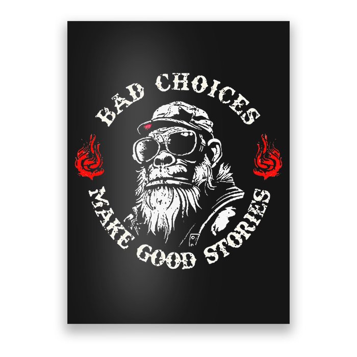 Monkey Bad Choices Make Good Stories Poster