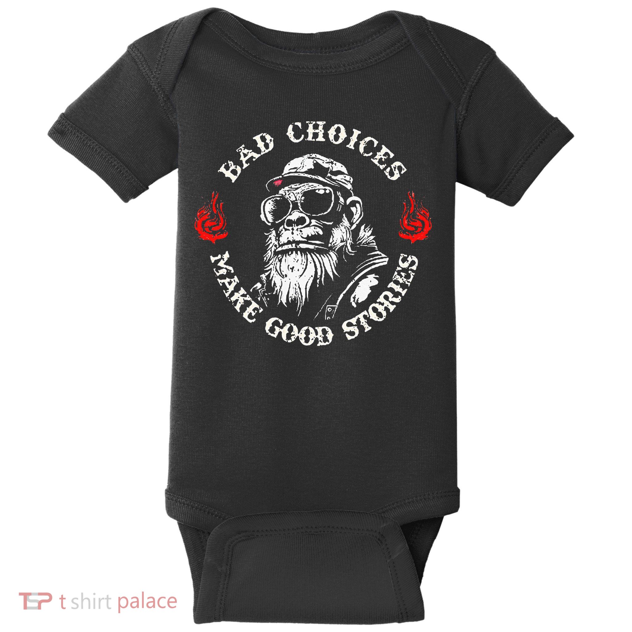 Monkey Bad Choices Make Good Stories Baby Bodysuit