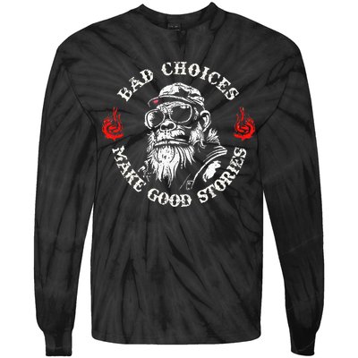 Monkey Bad Choices Make Good Stories Tie-Dye Long Sleeve Shirt