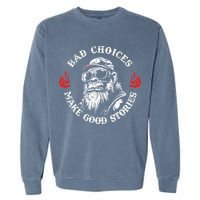 Monkey Bad Choices Make Good Stories Garment-Dyed Sweatshirt