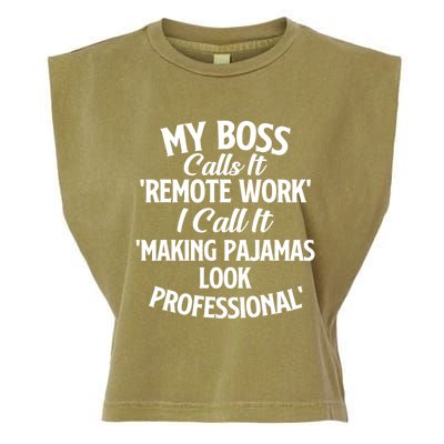 My Boss Calls It Remote Work Sarcastic Joke Humor Saying Garment-Dyed Women's Muscle Tee