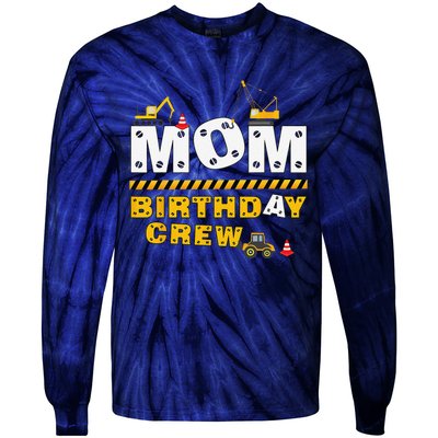 Mom Birthday Crew Construction Family Birthday Party Tie-Dye Long Sleeve Shirt