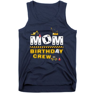 Mom Birthday Crew Construction Family Birthday Party Tank Top