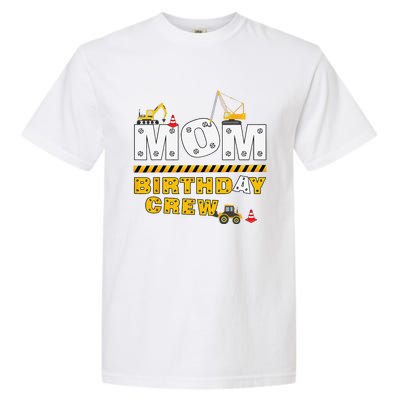 Mom Birthday Crew Construction Family Birthday Party Garment-Dyed Heavyweight T-Shirt