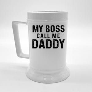 My Boss Call Me Daddy Gift Beer Stein