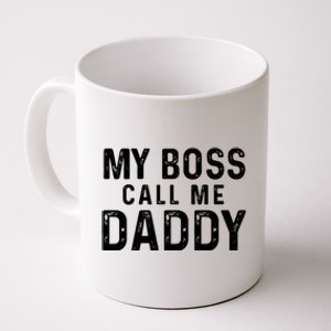 My Boss Call Me Daddy Gift Coffee Mug