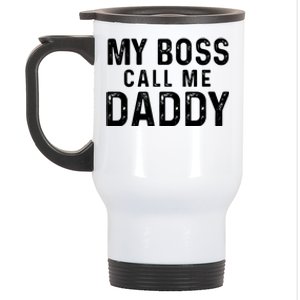 My Boss Call Me Daddy Gift Stainless Steel Travel Mug