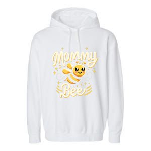 Mommy Bee Cute Beekeeping Birthday Party Matching Family Mom Great Gift Garment-Dyed Fleece Hoodie