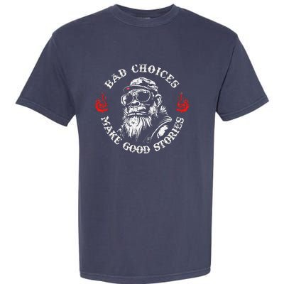 Monkey Bad Choices Make Good Stories Garment-Dyed Heavyweight T-Shirt