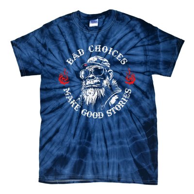 Monkey Bad Choices Make Good Stories Tie-Dye T-Shirt