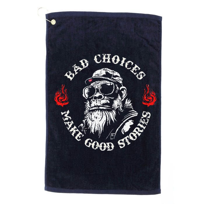 Monkey Bad Choices Make Good Stories Platinum Collection Golf Towel