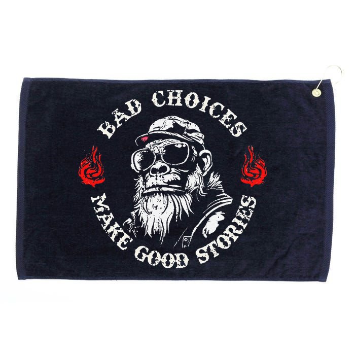 Monkey Bad Choices Make Good Stories Grommeted Golf Towel