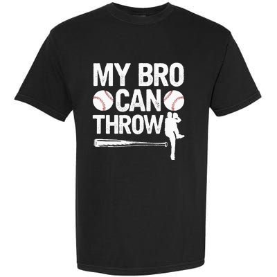 My Bro Can Throw Baseball Brother Player Pitcher Sibling Garment-Dyed Heavyweight T-Shirt