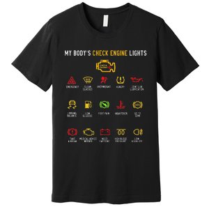 My BodyS Check Engine Lights Premium T-Shirt