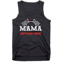 Mama Birthday Crew Race Car Racing Car Driver Tank Top