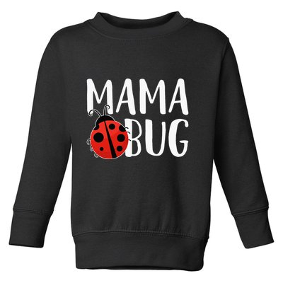Mama Bug Cute Gift For Ladybug Moms Toddler Sweatshirt