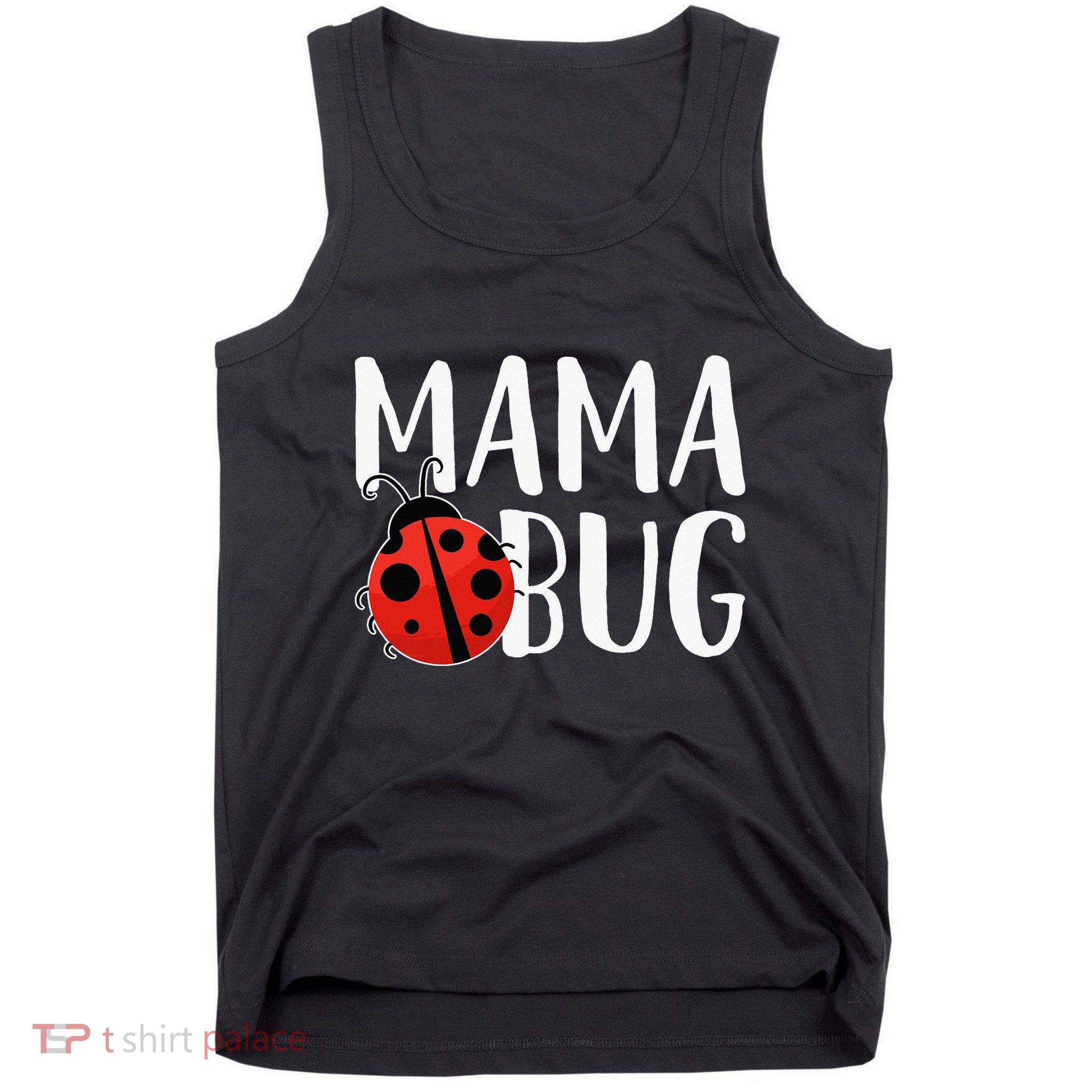 Mama Bug Cute Gift For Ladybug Moms Tank Top