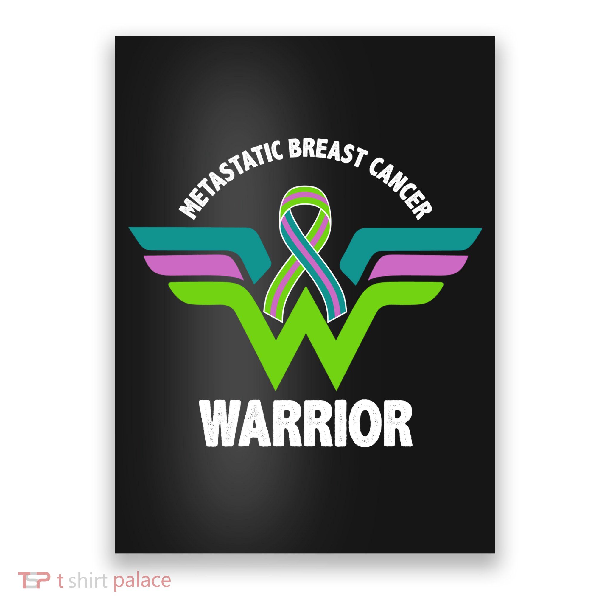 Metastatic Breast Cancer Warrior Ribbon Poster