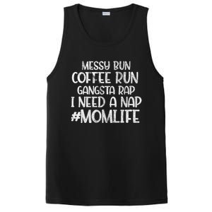 Messy Bun Coffee Run Gangster Rap I Need A Nap Coffee Mom Gift PosiCharge Competitor Tank