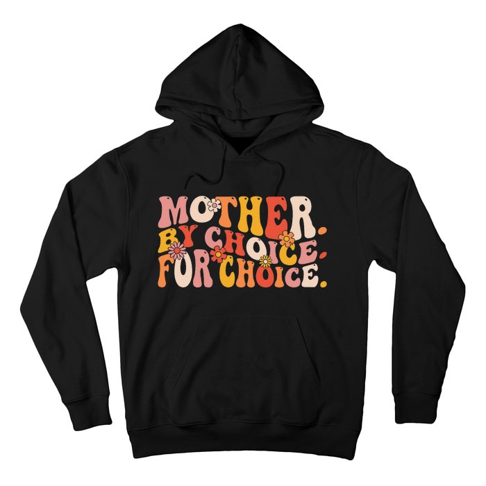 Mother By Choice For Choice Pro Choice Feminist Rights Hoodie