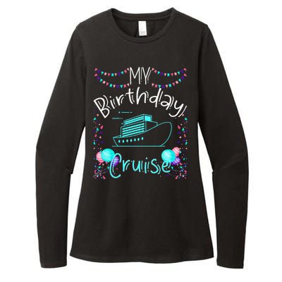 My Birthday Cruise Ship Party Funny Onboard Birthday Squad Womens CVC Long Sleeve Shirt