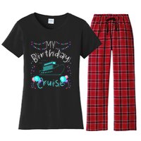 My Birthday Cruise Ship Party Funny Onboard Birthday Squad Women's Flannel Pajama Set