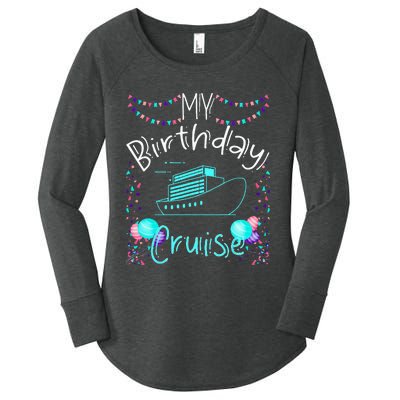 My Birthday Cruise Ship Party Funny Onboard Birthday Squad Women's Perfect Tri Tunic Long Sleeve Shirt