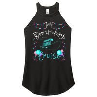 My Birthday Cruise Ship Party Funny Onboard Birthday Squad Women's Perfect Tri Rocker Tank