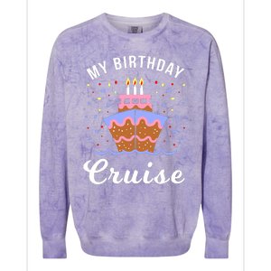 My Birthday Cruise Funny Cruise Design Gift Colorblast Crewneck Sweatshirt