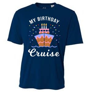 My Birthday Cruise Funny Cruise Design Gift Cooling Performance Crew T-Shirt