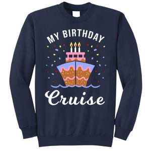 My Birthday Cruise Funny Cruise Design Gift Sweatshirt