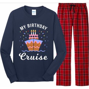 My Birthday Cruise Funny Cruise Design Gift Long Sleeve Pajama Set